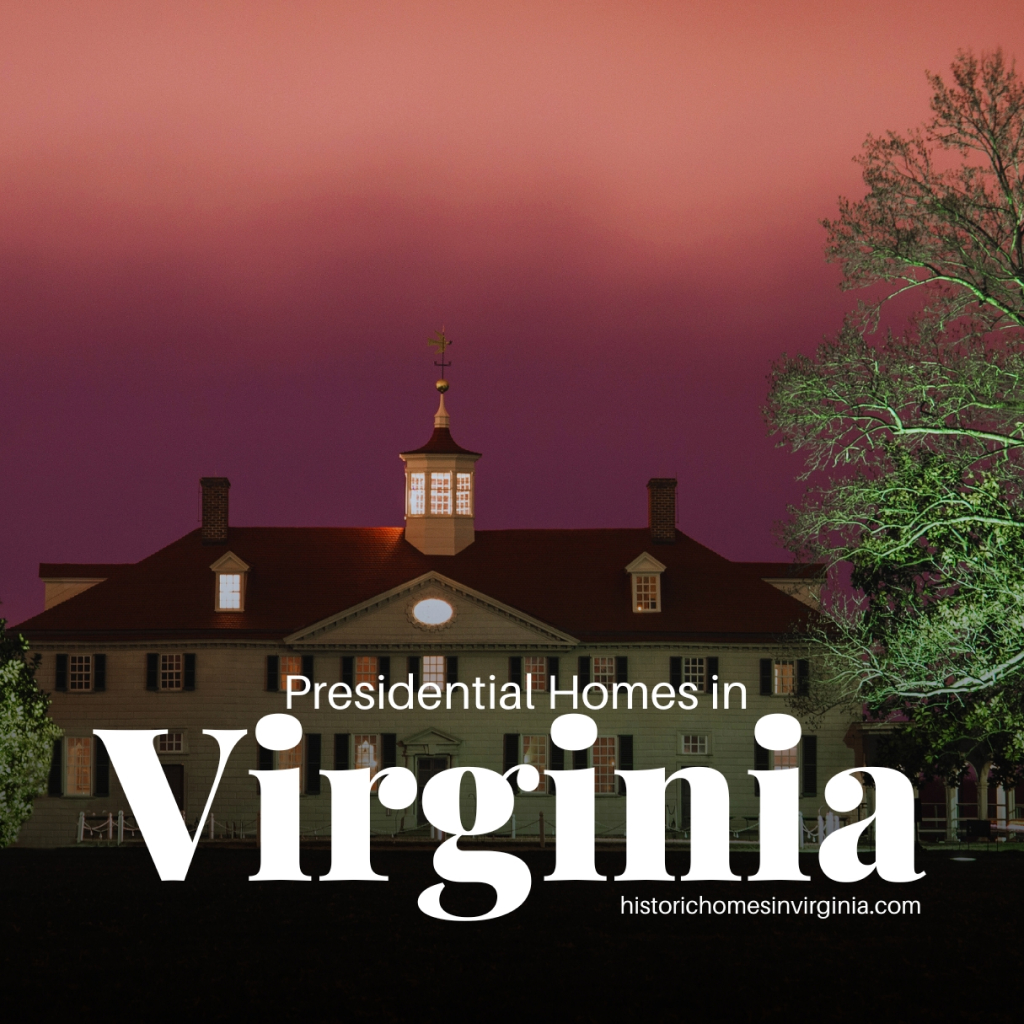 Presidential Homes in Virginia to Visit Today Featured Image